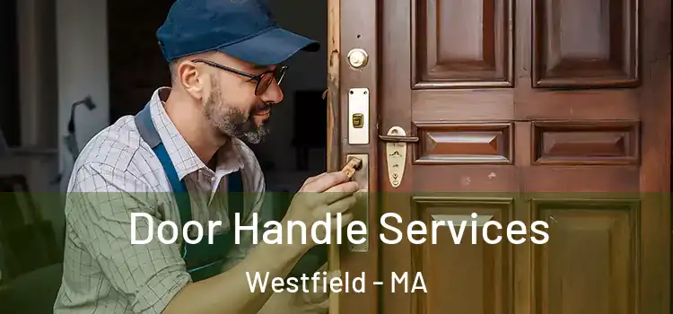 Door Handle Services Westfield - MA