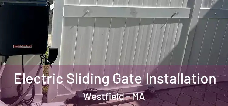 Electric Sliding Gate Installation Westfield - MA