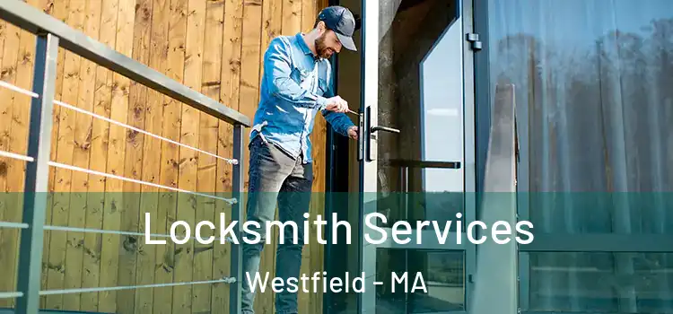  Locksmith Services Westfield - MA