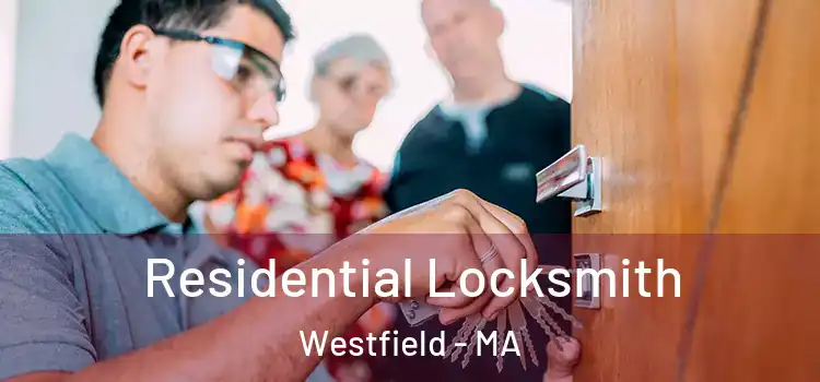 Residential Locksmith Westfield - MA