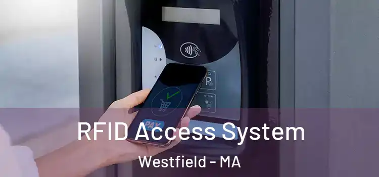  RFID Access System Westfield - MA
